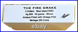 2023 Niue The Fire Drake 50g Silver Antiqued $2 Coin 1 of only 250 minted