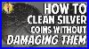 How-To-Clean-Silver-Coins-7-Simple-Steps-To-Remove-Tarnish-U0026-Grime-01-ypb